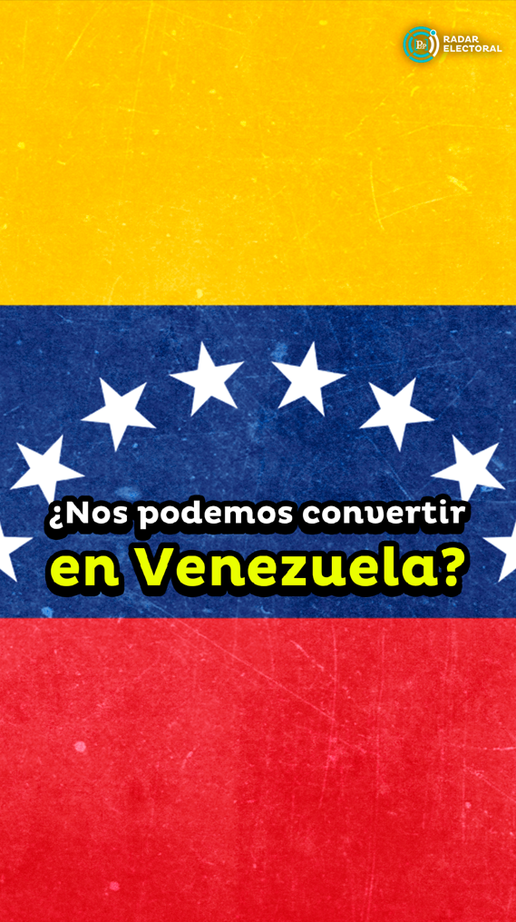 ¿Nos podemos convertir en Venezuela?