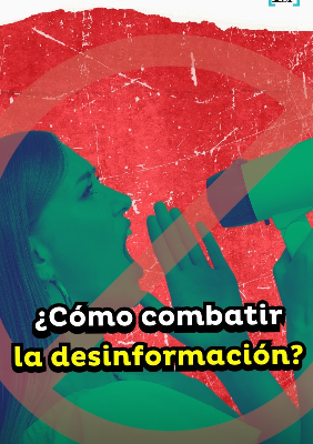 ¿Cómo podemos combatir la desinformación?