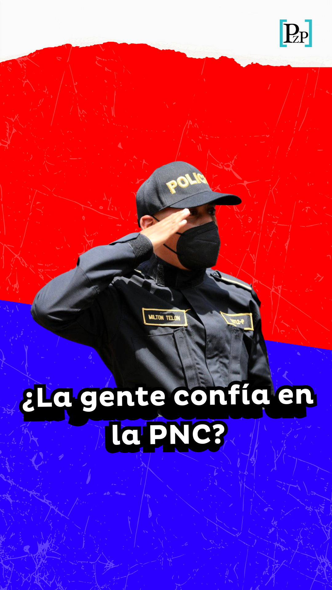 ¿La gente confía en la PNC?