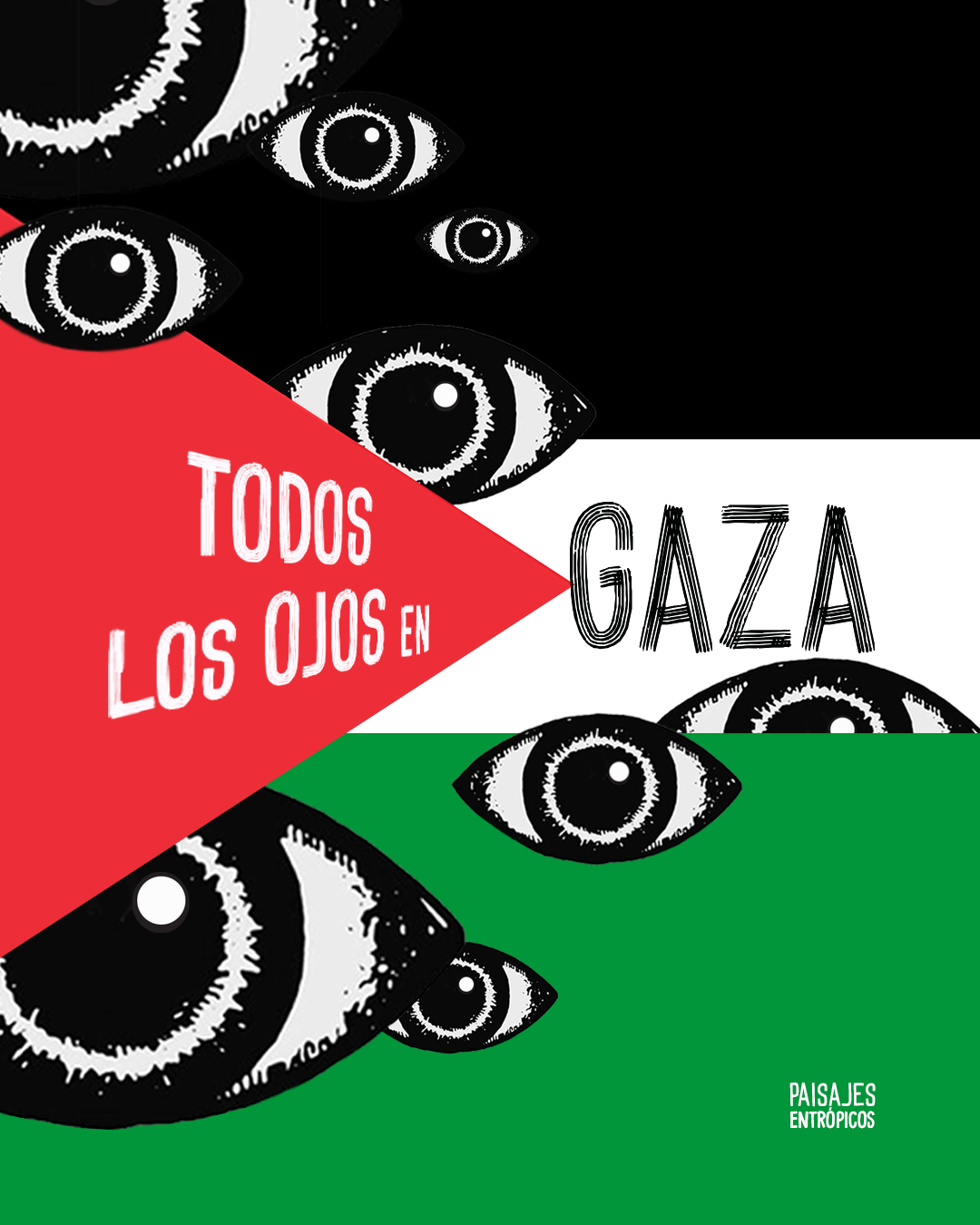 Todos los ojos en Gaza