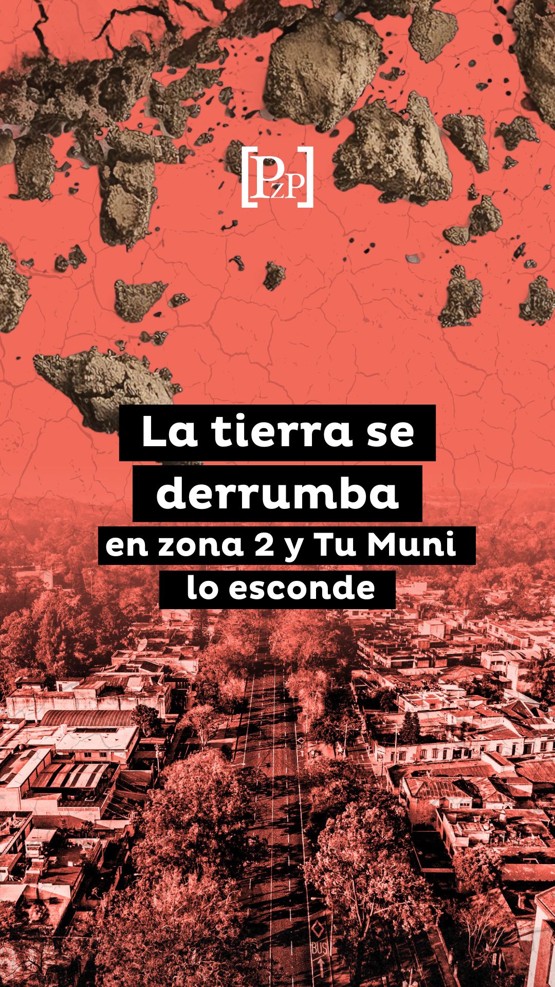 La tierra se derrumba en zona 2 y Tu Muni lo esconde